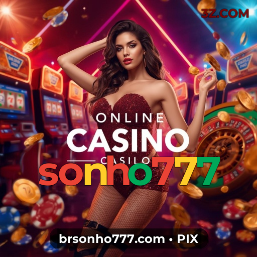 sonho777 - A maior sorte no cassino mais confiável do Brasil! - sonho777.com Plataforma